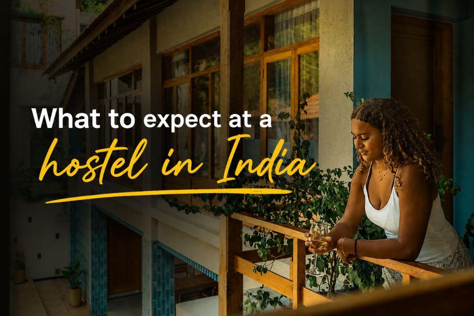 What to Expect at a Hostel in India: The Honest First-Timer Guide