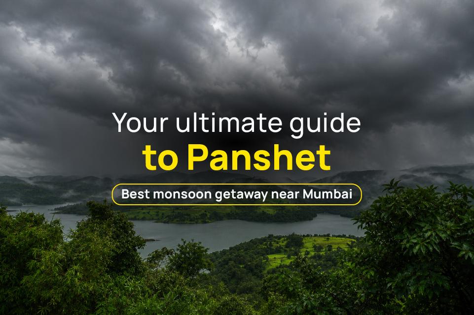 Best monsoon getaway near Mumbai: Your ultimate guide to Panshet